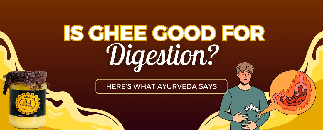 Is Ghee Good for Digestion